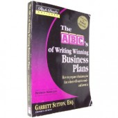 Rich Dad's Advisors: The ABC's of Writing Winning Business Plans: How to Prepare a Business Plan That Others Will Want to Read -- and Invest In by Garrett Sutton, Robert T. Kiyosaki 